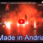 Taranto - F. ANDRIA 1-3, grande festa al rientro della squadra in città
